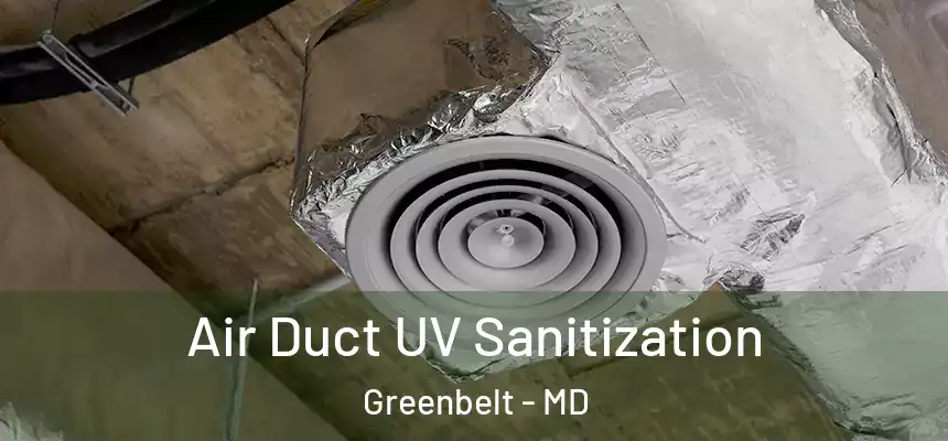  Air Duct UV Sanitization Greenbelt - MD