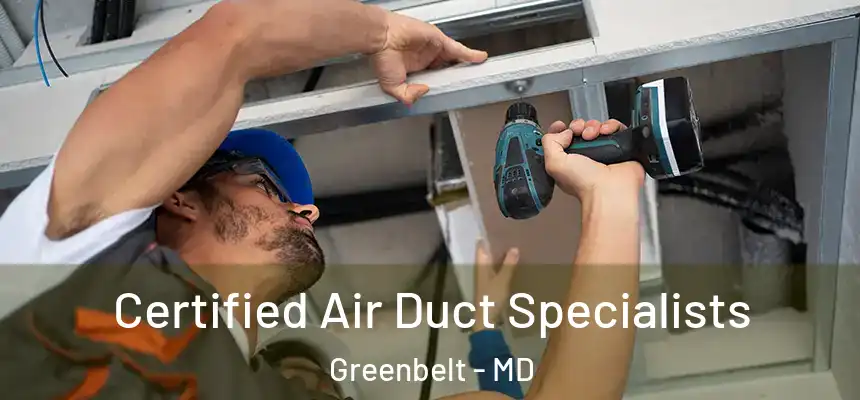  Certified Air Duct Specialists Greenbelt - MD