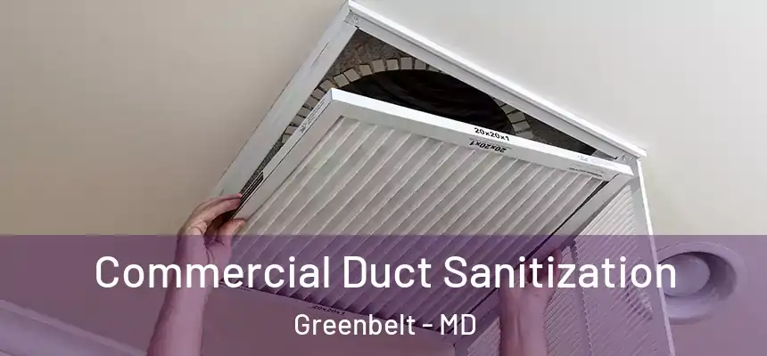  Commercial Duct Sanitization Greenbelt - MD