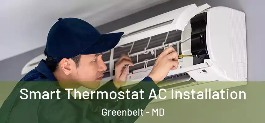  Smart Thermostat AC Installation Greenbelt - MD